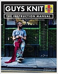 GUYS KNIT : The Instruction Manual (Hardcover)