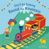 She'll Be Coming 'Round the Mountain (Paperback, NOT AVAILABLE IN US DUE TO BRITISH ENGLISH SPELLIN)