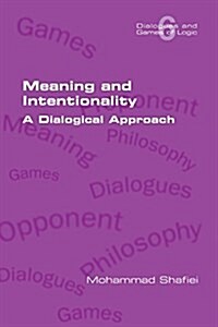 Meaning and Intentionality. a Dialogical Approach (Paperback)