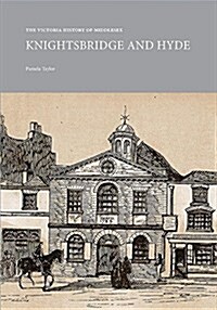 The Victoria History of Middlesex: Knightsbridge and Hyde (Paperback)