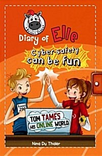 Tom Tames His Online World: Cyber Safety Can Be Fun [Internet Safety for Kids] (Paperback)