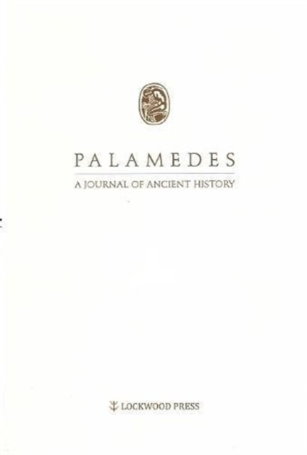 Palamedes: A Journal of Ancient History, Volume 12 (2017/2018) (Paperback)