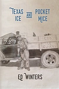 Texas Ice and Pocket Mice (Paperback)