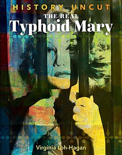 The Real Typhoid Mary (Library Binding)