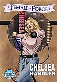 Female Force: Chelsea Handler (Paperback)