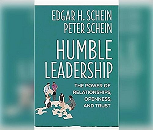 Humble Leadership: The Power of Relationships, Openness, and Trust (Audio CD)