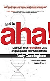 Get to Aha!: Discover Your Positioning DNA and Dominate Your Competition (Audio CD)
