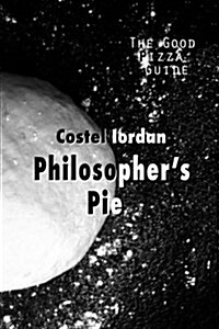 Philosophers Pie: The Good Pizza Guide (Paperback)