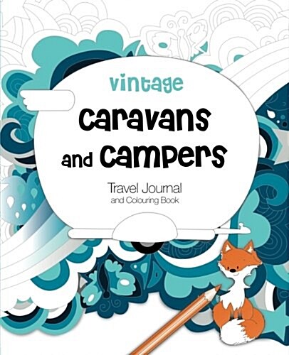 Vintage Caravans and Campers: Travel Journal and Colouring Book (Paperback)