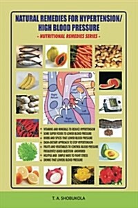 Natural Remedies for Hypertension/High Blood Pressure (Paperback)