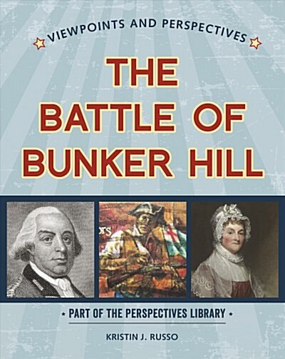 Viewpoints on the Battle of Bunker Hill (Library Binding)