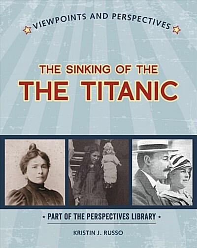 Viewpoints on the Sinking of the Titanic (Library Binding)