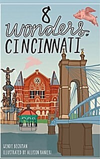 8 Wonders of Cincinnati (Hardcover)