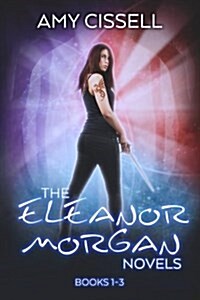 The Eleanor Morgan Novels: Books 1-3 (Paperback)