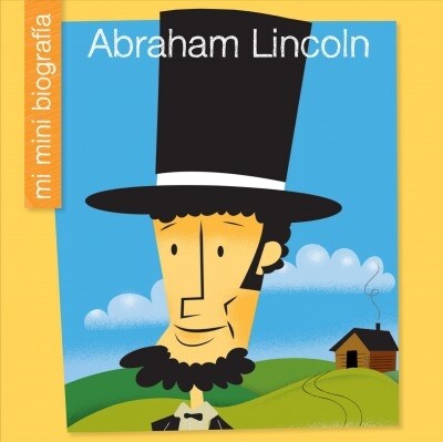 Abraham Lincoln = Abraham Lincoln (Library Binding)