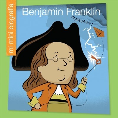 Benjamin Franklin = Benjamin Franklin (Library Binding)
