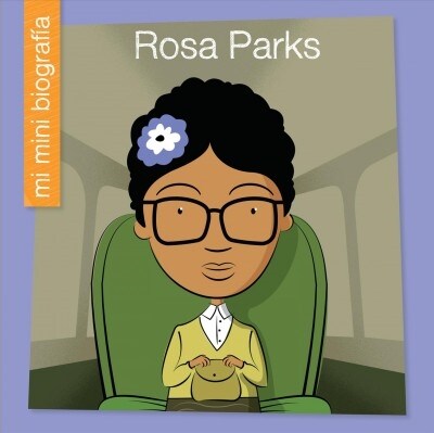 Rosa Parks = Rosa Parks (Library Binding)