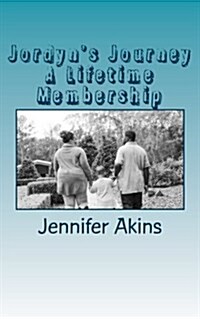Jordyns Journey: A Lifetime Membership (Paperback)