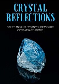Crystal Reflections (Paperback)