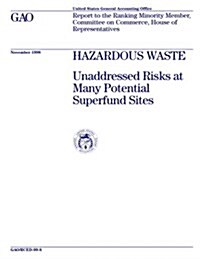 Rced-99-8 Hazardous Waste: Unaddressed Risks at Many Potential Superfund Sites (Paperback)