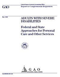 Adults with Severe Disabilities: Federal and State Approaches for Personal Care and Other Services (Paperback)