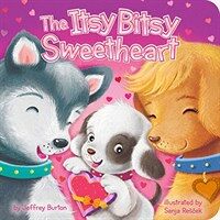 The Itsy Bitsy Sweetheart (Board Books)