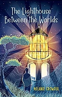 The Lighthouse Between the Worlds (Hardcover)