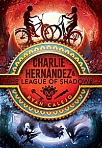 Charlie Hern?dez & the League of Shadows (Hardcover)