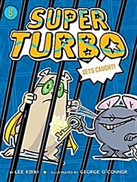 Super Turbo Gets Caught (Paperback)
