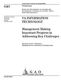 Va Information Technology: Management Making Important Progress in Addressing Key Challenges (Paperback)