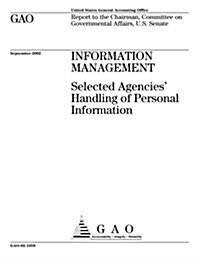 Information Management: Selected Agencies Handling of Personal Information (Paperback)