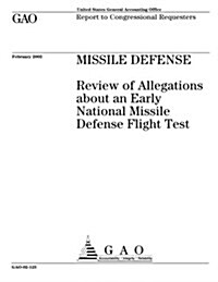 Missile Defense: Review of Allegations about an Early National Missile Defense Flight Test (Paperback)