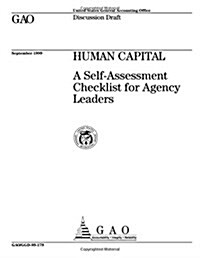 Human Capital: A Self-Assessment Checklist for Agency Leaders (Gao/Ggd-99-179) (Paperback)