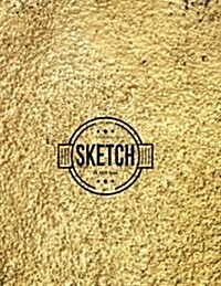 Sketchbook: Gold: Book: 120 Pages of 8.5 x 11 Blank Paper for Drawing, Doodling or Sketching (Sketchbooks) (Paperback)