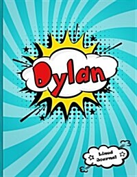 Dylan: Personalized Journal for Boys, Collection of Names/Initials Journals, XL 8.5x11 Lined Journal for Boys, Comic Book Des (Paperback)