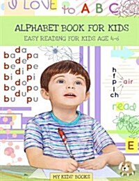 Alphabet Book: Easy Reading for Kids Aged 4 - 6 (Paperback)