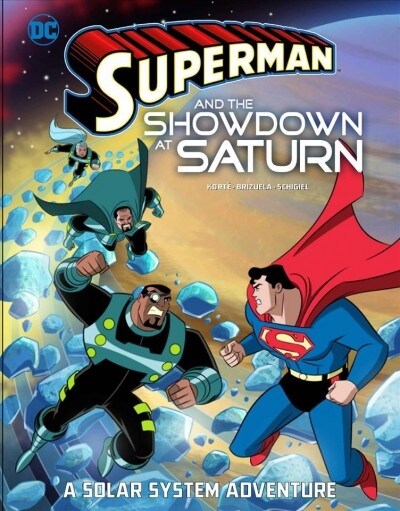 Superman and the Showdown at Saturn: A Solar System Adventure (Hardcover)