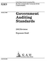Government Auditing Standards: 2002 Revision (Exposure Draft) (Paperback)
