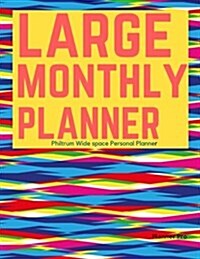 Philtrum Large Monthly Planner: Wide Space Personal Planner/At a Glance Large Planner/Day Planner and Organizer/ Personal Organizer and Planner (Paperback)