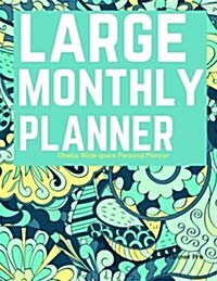 Obelus Large Monthly Planner: Wide Space Personal Planner/At a Glance Large Planner/Day Planner and Organizer/ Personal Organizer and Planner (Paperback)
