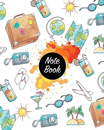 Notebook: Travel Notebook Journal Diary, 120 Lined Pages, 8 X 10 (Paperback)