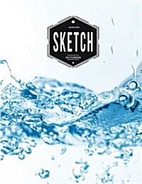 Sketchbook: Water wave: Book: 120 Pages of 8.5 x 11 Blank Paper for Drawing, Doodling or Sketching (Sketchbooks) (Paperback)