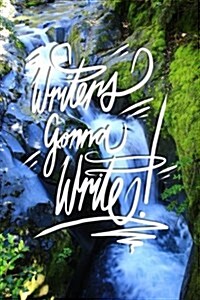 Writers Gonna Write: 6x9 Inch Notebook/Journal for Writers to Spill Words - Blue Waterfall (Paperback)