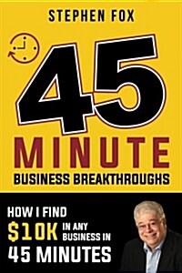 How I Find $10k in Any Business in 45 Minutes (Paperback)