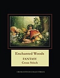 Enchanted Woods: Fantasy Cross Stitch Pattern (Paperback)