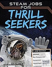 STEAM Jobs for Thrill Seekers (Hardcover)