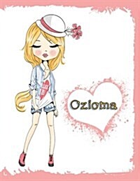 Ozioma: Personalized Book with Name, Journal, Notebook, Diary, 105 Lined Pages, 8 1/2 X 11, Birthday, Friendship, Christmas (Paperback)