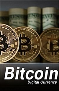 Bitcoin: Digital Currency (Paperback)