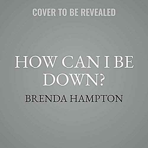 How Can I Be Down? (MP3 CD)
