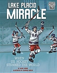 Lake Placid Miracle: When U.S. Hockey Stunned the World (Hardcover)